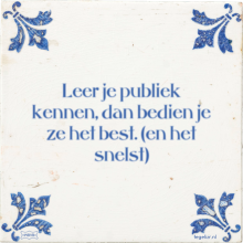 Leer je publiek kennen, dan bedien je ze het best. (en het snelst) - 42 keer bekeken