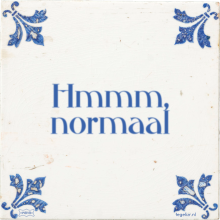 Hmmm, normaal - 244 keer bekeken