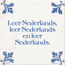 Leer Nederlands, leer Nederlands en leer Nederlands. - 6 keer bekeken