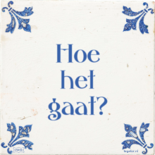 Hoe het gaat? - 55 keer bekeken