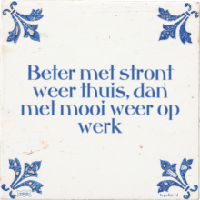 Beter met stront weer thuis, dan met mooi weer op werk - 45 keer bekeken