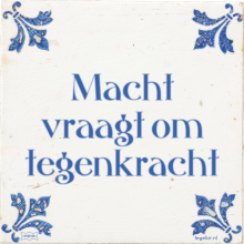Macht vraagt om tegenkracht - 42 keer bekeken