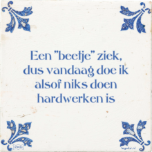 Een ''beetje'' ziek, dus vandaag doe ik alsof niks doen hardwerken is - 2 keer bekeken