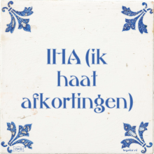IHA (ik haat afkortingen) - 32 keer bekeken