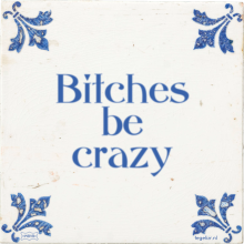 Bitches be crazy - 30 keer bekeken
