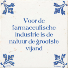Voor de farmaceutische industrie is de natuur de grootste vijand - 18 keer bekeken