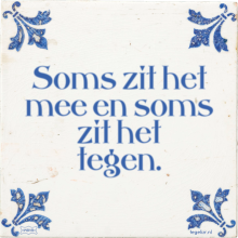 Soms zit het mee en soms zit het tegen. - 26 keer bekeken