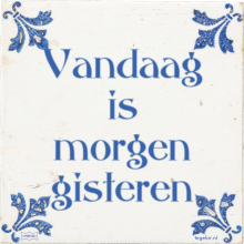 Vandaag is morgen gisteren - 23 keer bekeken