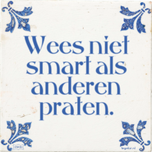 Wees niet smart als anderen praten. - 30 keer bekeken