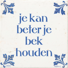je kan beter je bek houden - 31 keer bekeken