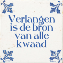 Verlangen is de bron van alle kwaad - 30 keer bekeken