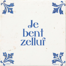 Je bent zelluf - 34 keer bekeken