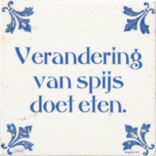 Verandering van spijs doet eten. - 18 keer bekeken