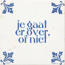 je gaat er over, of niet - 1 keer bekeken