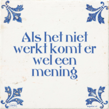 Als het niet werkt komt er wel een mening - 20 keer bekeken