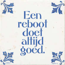 Een reboot doet altijd goed. - 26 keer bekeken
