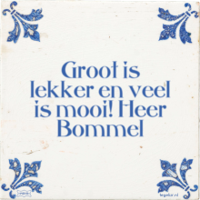 Groot is lekker en veel is mooi! Heer Bommel - 22 keer bekeken