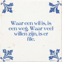 Waar een wil is, is een weg. Waar veel willen zijn, is er file. - 1 keer bekeken