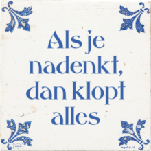 Als je nadenkt, dan klopt alles - 1 keer bekeken