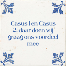 Casus 1 en Casus 2: daar doen wij graag ons voordeel mee - 50 keer bekeken