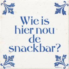 Wie is hier nou de snackbar? - 53 keer bekeken